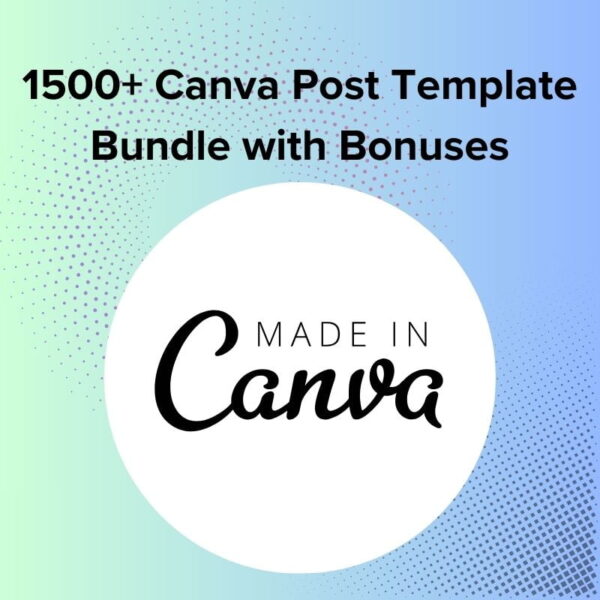 1500+ Canva Post Template Bundle with Bonuses