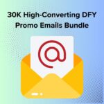 30K High-Converting DFY Promo Emails Bundle